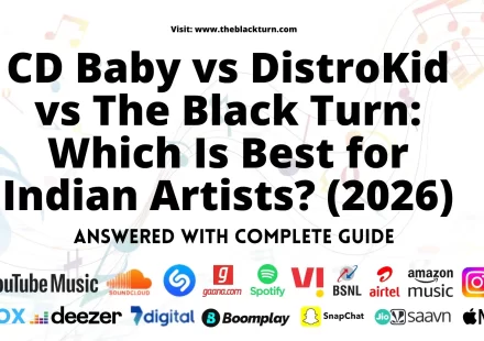 CD Baby vs DistroKid vs The Black Turn comparison for Indian artists 2026 showing pricing features caller tune and royalty share side by side