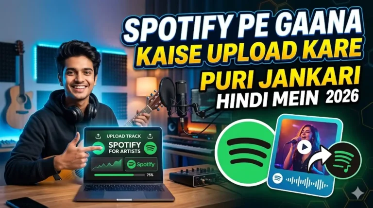 Spotify Pe Gaana Kaise Upload Kare | Puri Jankari Hindi Mein (2026)