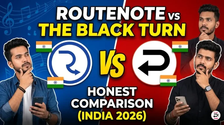 RouteNote vs The Black Turn India 2026 (Honest Comparison)
