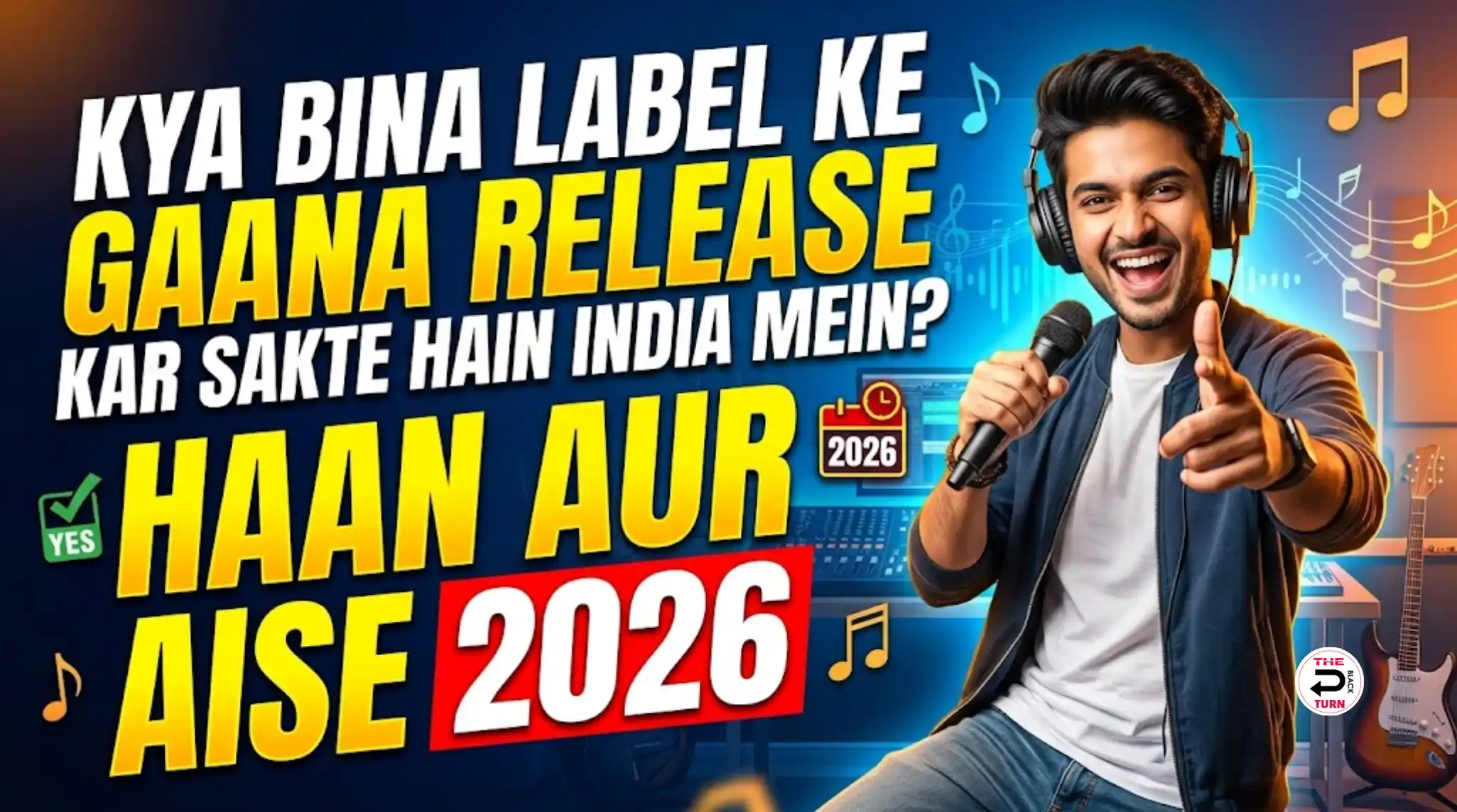 Kya Bina Label Ke Gaana Release Kar Sakte Hain India Mein? (Haan, Aur Aise) (2026)