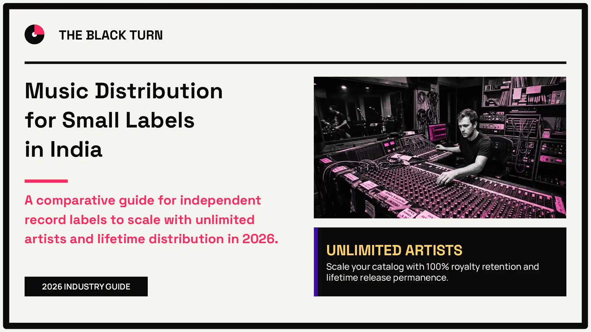 Best Music Distribution for Small Labels in India (2026) 13 Cover of The Black Turn's 2026 guide to music distribution for small record labels in India, showing a sound engineer at a mixing console