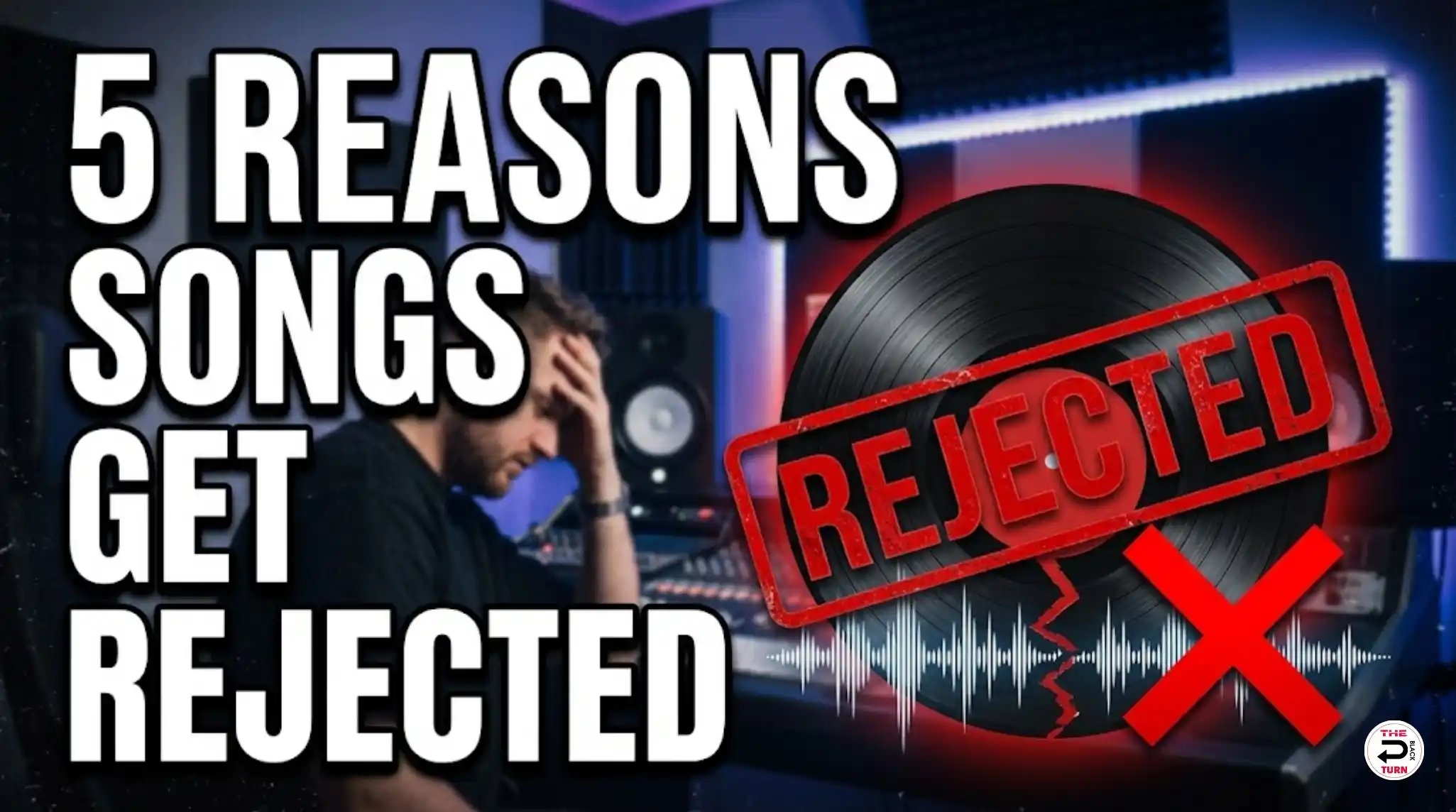 5 Reasons your Song gets rejected for Music Distribution in India
